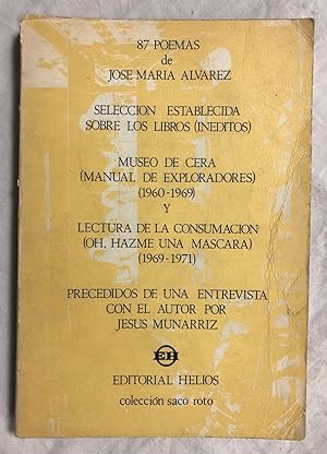 87 POEMAS. Selección establecida sobre los libros (inéditos) - Museo de Cera (Manual de Explorado...