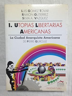 Imagen del vendedor de I. UTOPIAS LIBERTARIAS AMERICANAS a la venta por Librera Sagasta