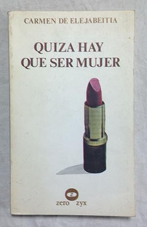 Bild des Verkufers fr QUIZA HAY QUE SER MUJER zum Verkauf von Librera Sagasta