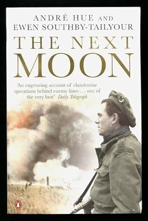 Seller image for THE NEXT MOON - The remarkable story of a British agent behind the lines in wartime France for sale by A Book for all Reasons, PBFA & ibooknet