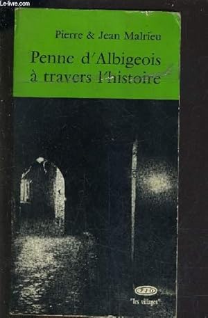 Bild des Verkufers fr PENNE D'ALBIGEOIS A TRAVERS L'HISTOIRE. zum Verkauf von Le-Livre
