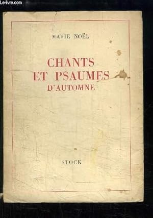 Bild des Verkufers fr Chants et Psaumes d'Automne, 1922 - 1939 zum Verkauf von Le-Livre