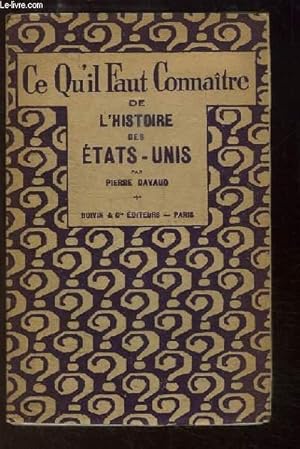 Seller image for Ce qu'il faut connaitre de l'Histoire des Etats-Unis for sale by Le-Livre