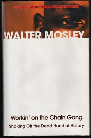 Seller image for Workin' on the Chain Gang; Shaking off the Dead Hand of History for sale by James & Mary Laurie, Booksellers A.B.A.A