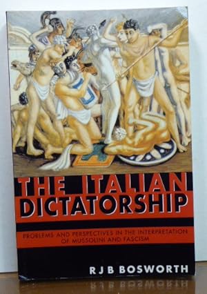 Immagine del venditore per The Italian Dictatorship: Problems and Perspectives in the Interpretation of Mussolini and Fascism venduto da RON RAMSWICK BOOKS, IOBA