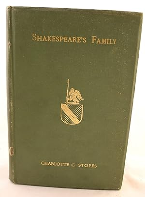 Seller image for Shakespeare's Family, Being A Record of the Ancestors and Descendants of William Shakespeare. With Some Account of the Ardens for sale by Ernestoic Books