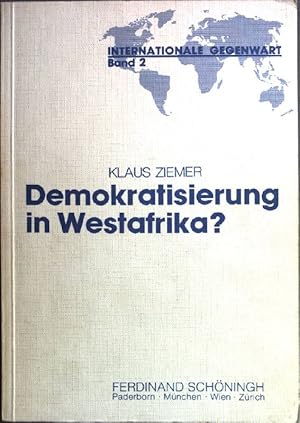 Imagen del vendedor de Demokratisierung in Westafrika? Internationale Gegenwart; Bd. 2 a la venta por books4less (Versandantiquariat Petra Gros GmbH & Co. KG)