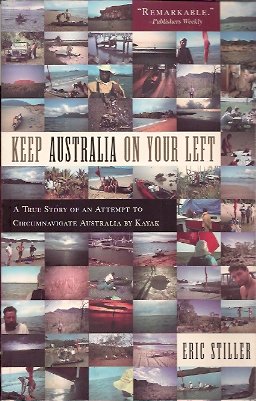 Bild des Verkufers fr Keep Australia On Your Left: A True Story of an Attempt to Circumnavigate Australia by Kayak zum Verkauf von Storbeck's