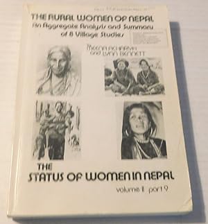 RURAL WOMEN OF NEPAL: An Aggregate Analysis and Summary of 8 Village Studies. The Status of Women...