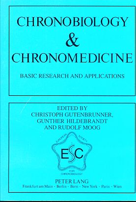 Seller image for Chronobiology & Chronomedicine. Basic Research and Applications. Proceedings of the 7th Annual Meeting of the European Society for Chronobiology, Marburg 1991. Reihe: Chronobiology & Chronomedicine - Band 91. for sale by Fundus-Online GbR Borkert Schwarz Zerfa