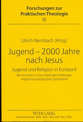 Imagen del vendedor de Jugend - 2000 Jahre nach Jesus. Jugend und Religion in Europa II. Bericht vom 2. Internationalen Gttinger Religionssoziologischen Symposion. Reihe: Forschungen zur praktischen Theologie - Band 16. a la venta por Fundus-Online GbR Borkert Schwarz Zerfa