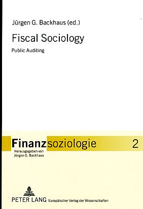 Fiscal Sociology. Public Auditing. Reihe: Finanzsoziologie - Band 2.