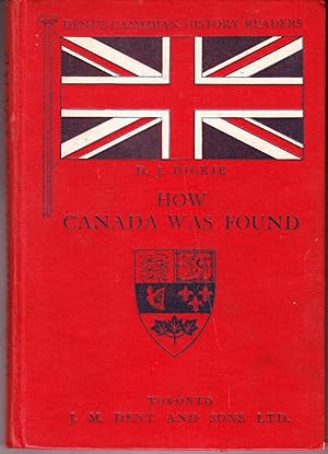 How Canada Was Found: Dent's Canadian History Readers