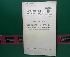 Grundlagen und Probleme der Klosterbesteuerung, nach geltendem deutschem Steuerrecht. (= Nürnberg...