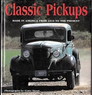 Seller image for Classic Pickups : Made in America from 1910 to the Present for sale by Shamrock Books