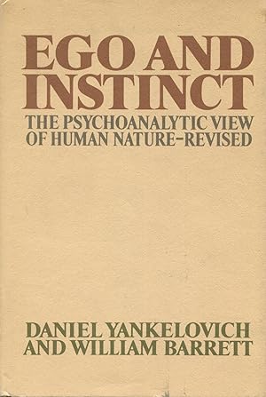 Ego And Instinct: The Psychoanalytic View Of Human Nature Revised