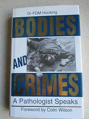 Bodies and Crimes. A Pathologist Speaks