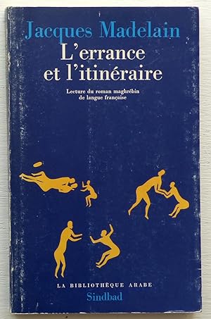 Bild des Verkufers fr L'errance et l'itinrance (Lecture du roman maghrbin de langue franaise) zum Verkauf von Le Rayon populaire