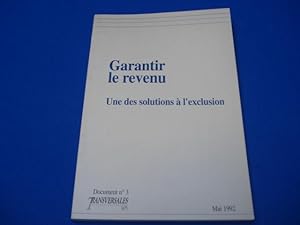 Garantir le Revenu. Une des solutions à l'exclusion