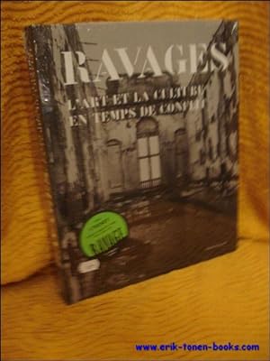 Seller image for Ravages. Art et culture en temps de conflit. for sale by BOOKSELLER  -  ERIK TONEN  BOOKS