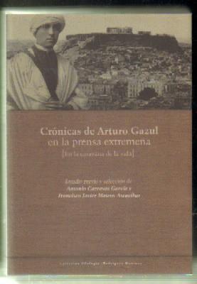 CRÓNICAS DE ARTURO GAZUL EN LA PRENSA EXTREMEÑA (EN LA CARAVANA DE LA VIDA)