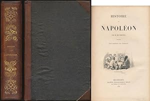 Histoire de Napoleon par M. de Norvins. Illustree par Raffet et Vernet.