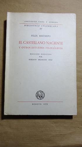 Imagen del vendedor de EL CASTELLANO NACIENTE Y OTROS ESTUDIOS FILOLGICOS a la venta por Ernesto Julin Friedenthal
