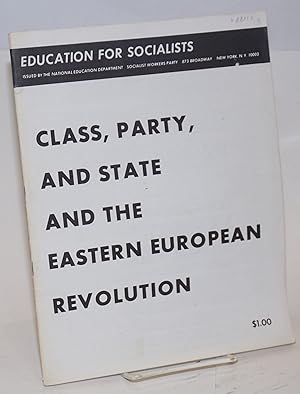 Imagen del vendedor de Class, party, and state and the Eastern European revolution. Evolution of discussion on Eastern European states, 1946-1951 a la venta por Bolerium Books Inc.