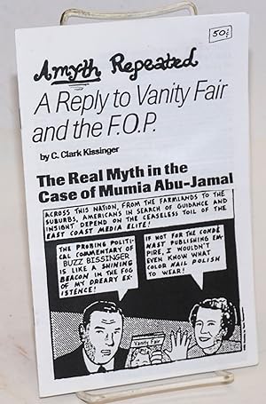 Bild des Verkufers fr A myth repeated: A reply to Vanity Fair and the F.O.P. The real myth in the case of Mumia Abu-Jamal zum Verkauf von Bolerium Books Inc.