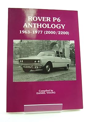 Bild des Verkufers fr ROVER P6 ANTHOLOGY 1963-1977 (2000 / 2200) zum Verkauf von Stella & Rose's Books, PBFA
