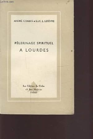 Bild des Verkufers fr PELERINAGE SPIRITUEL A LOURDES. zum Verkauf von Le-Livre