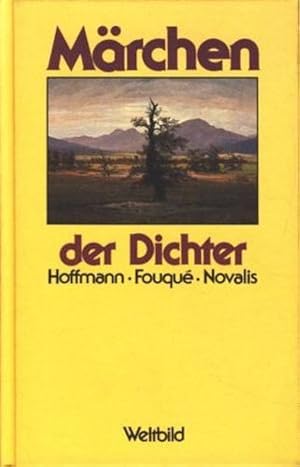 Märchen der Dichter : Hoffmann - Fouqué - Novalis ;.