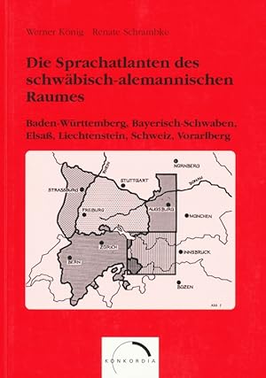 Die Sprachatlanten des schwäbisch-alemannischen Raumes : Baden-Württemberg, Bayerisch-Schwaben, E...