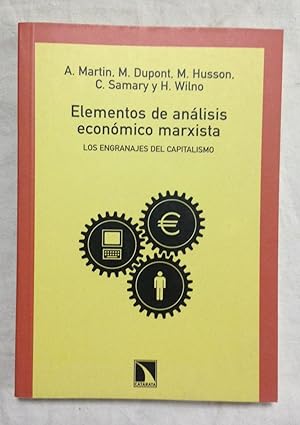 ELEMENTOS DE ANÁLISIS ECONÓMICO MARXISTA. Los engranajes del capitalismo