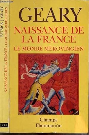 Bild des Verkufers fr NAISSANCE DE LA FRANCE - LE MONDE MEROVINGIEN / COLLECTION CHAMPS. zum Verkauf von Le-Livre