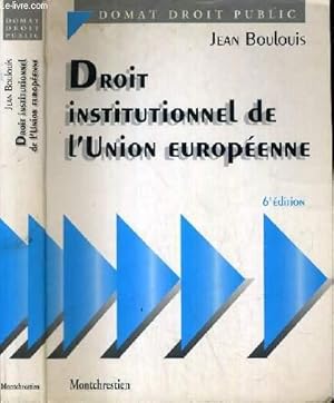 Image du vendeur pour DROITS INSTITUTIONNEL DE L'UNION EUROPEENNE - 6me EDITION / COLLECTION DOMAT DROIT PUBLIC. mis en vente par Le-Livre