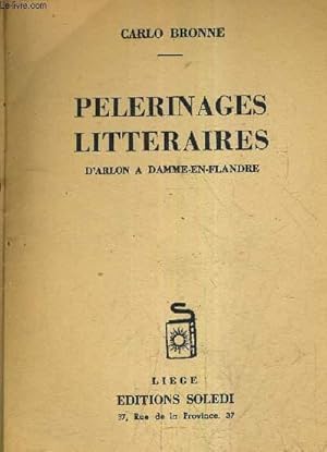 Bild des Verkufers fr PELERINAGES LITTERAIRES D'ARLON A DAMME EN FLANDRE. zum Verkauf von Le-Livre