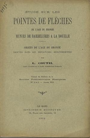 Seller image for tude sur les pointes de flches de l'age du bronze munies de barbelures a la douille : objets de l'age du bronze trouves dans le spultures mrovingiennes for sale by Kaaterskill Books, ABAA/ILAB