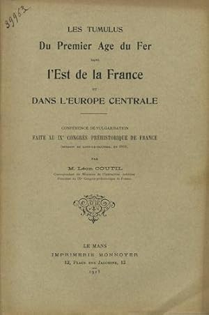 Seller image for Le Tumulus du Premier Age du Fer dans l'Est de la France et dans l'Europe Centrale for sale by Kaaterskill Books, ABAA/ILAB