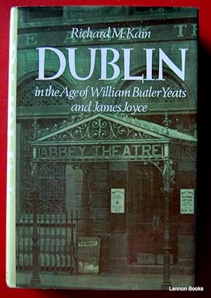 Dublin in the Age of William Butler Yeats and James Joyce