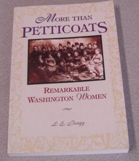 More Than Petticoats: Remarkable Washington Women
