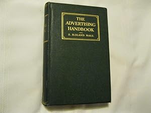 Seller image for The Advertising Handbook A Reference Work Covering the Principles and Practice of Advertising for sale by ABC:  Antiques, Books & Collectibles