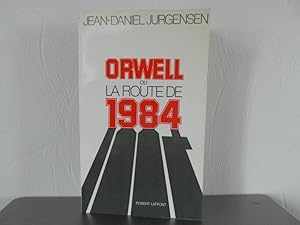 Image du vendeur pour Orwell ou la route de 1984 mis en vente par Bidonlivre