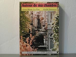 Autour de ma chambre - entretiens avec onze écrivains et un peintre