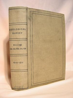 Seller image for UNITED STATES GEOLOGICAL SURVEY BULLETINS NOS. 432, 433, 435, 436, 439 for sale by Robert Gavora, Fine & Rare Books, ABAA