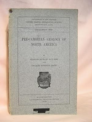 Imagen del vendedor de PRE-CAMBRIAN GEOLOGY OF NORTH AMERICA; BULLETIN 360 a la venta por Robert Gavora, Fine & Rare Books, ABAA