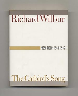 The Catbird's Song; Prose Pieces 1963 - 1995 - 1st Edition/1st Printing