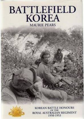 Seller image for Battlefield Korea: The Korean Battle Honours of the Royal Australian Regiment, 1950-1953 for sale by Hill End Books