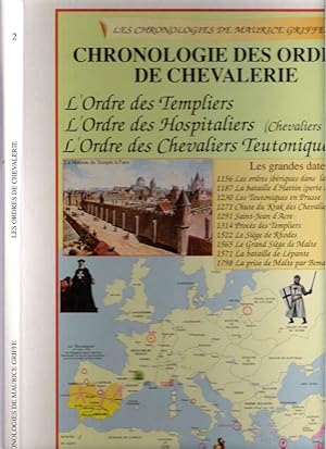 Image du vendeur pour Chronologie des Ordres de Chevalerie : L'Ordre des Templiers, L'Ordre des Hospitaliers (Chevaliers de Malte), L'Ordre des Chevaliers Teutoniques mis en vente par Mike's Library LLC