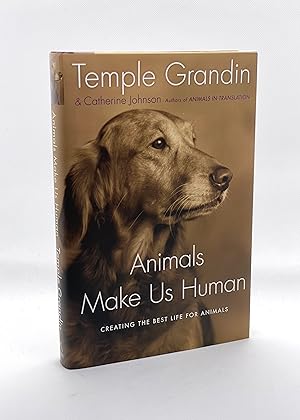 Seller image for Animals Make Us Human: Creating the Best Life for Animals (Signed First Edition) for sale by Dan Pope Books